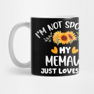 I'M Not Spoiled My Memaw Just Loves Me Cute Sunflower Mug